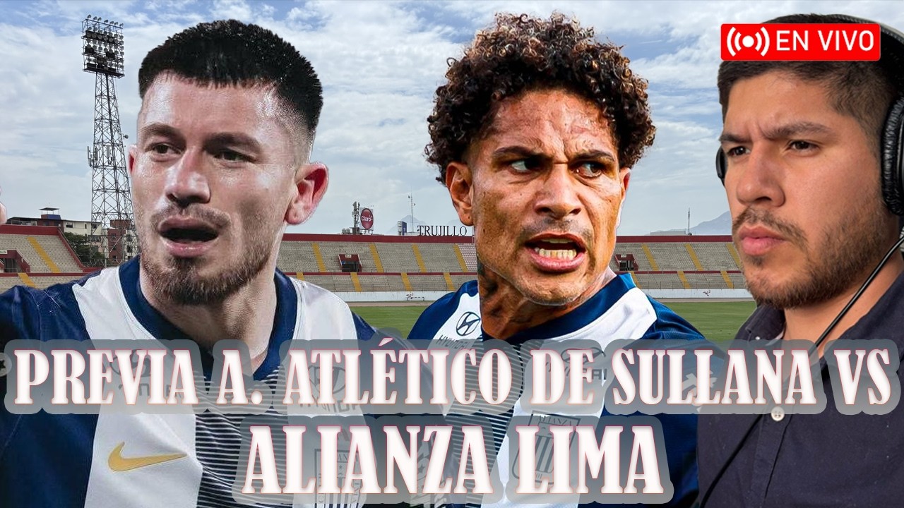 ALIANZA LIMA QUIERE LOS TRES PUNTOS / TRUJILLO SE TIÑE DE AZUL Y BLANCO / BANDERAZO BLANQUIAZUL