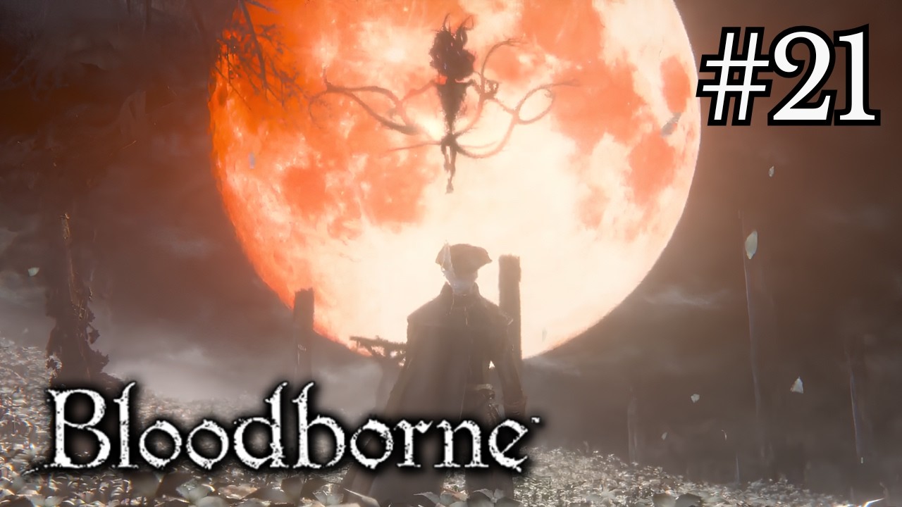 BLOODBORNE #21 - O GRANDE FINAL!! | PT-BR
