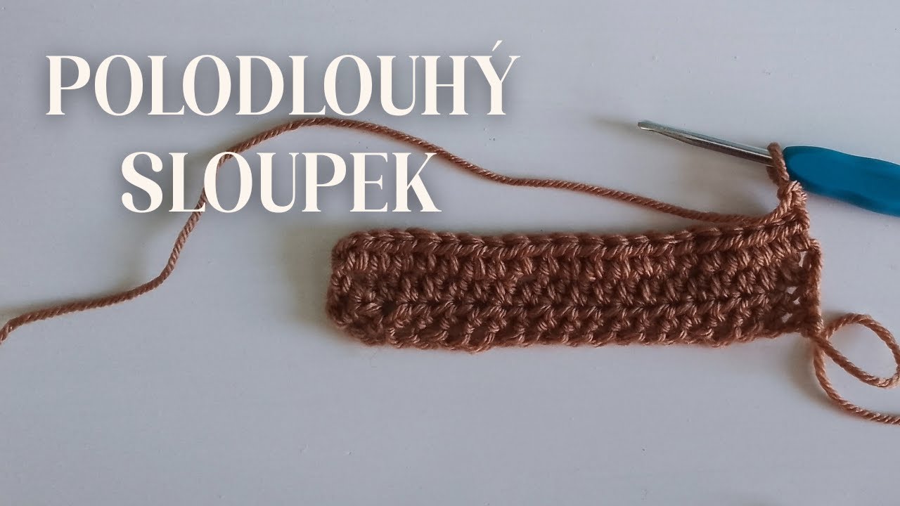 🧶Základy Háčkování: Polodlouhý Sloupek