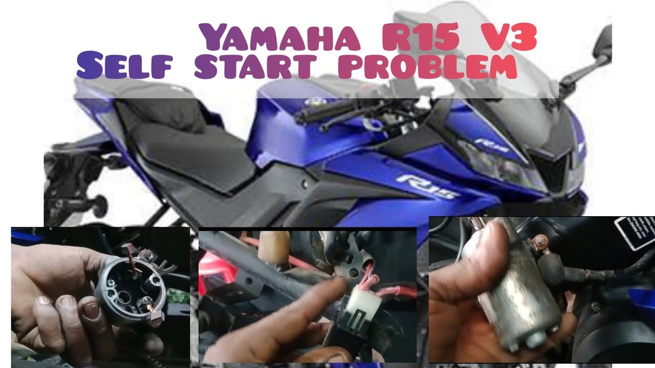 YAMAHA R15 V3/ SELF START PROBLEM.