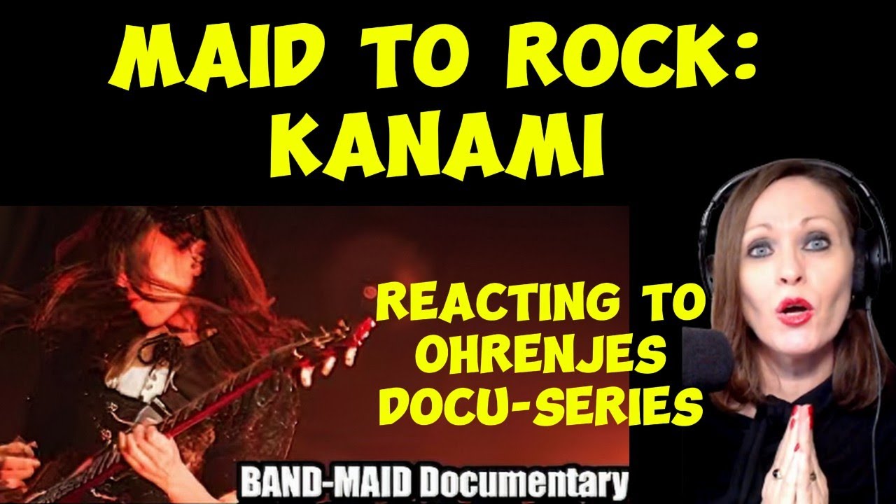 Maid to Rock: Kanami- Ramberg Reacts to the Documentary about Kanami