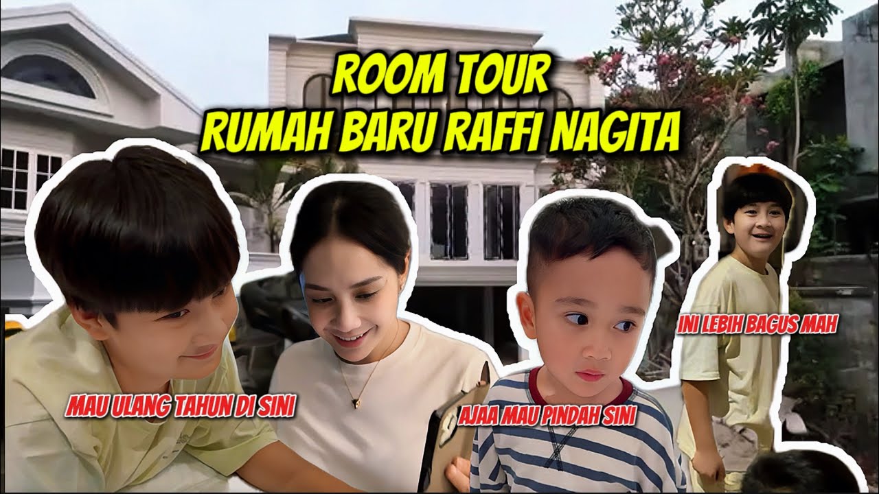 ROOM TOUR RUMAH BARU RAFFI NAGITA ! RAFATHAR SAID LEBIH BAGUS INI MAH ! BAGUS BANGET