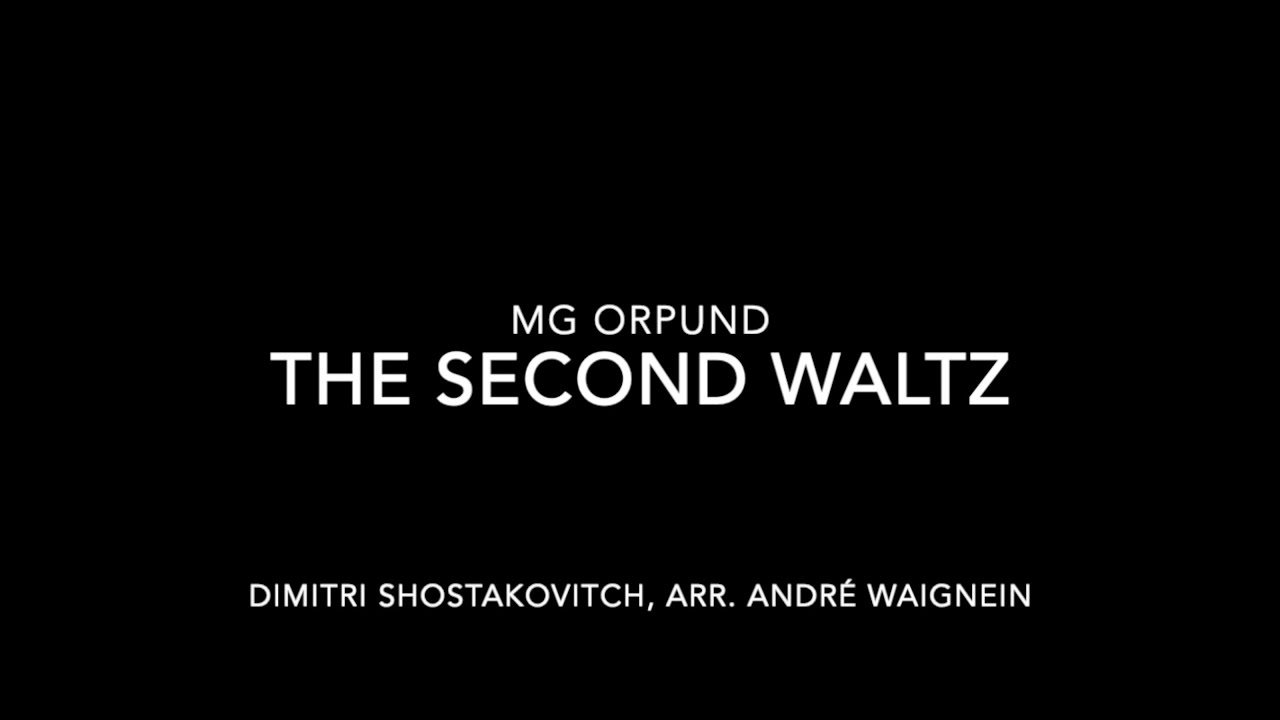 MG Orpund - The Second Waltz, Dimitri Shostakovitch, Arr. André Waignein
