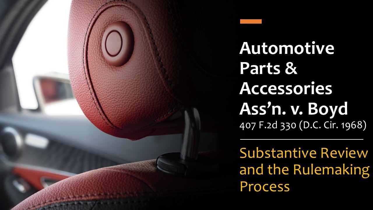 Automotive Parts & Accessories Association v. Boyd: Agency Rulemaking & Judicial Review Explained