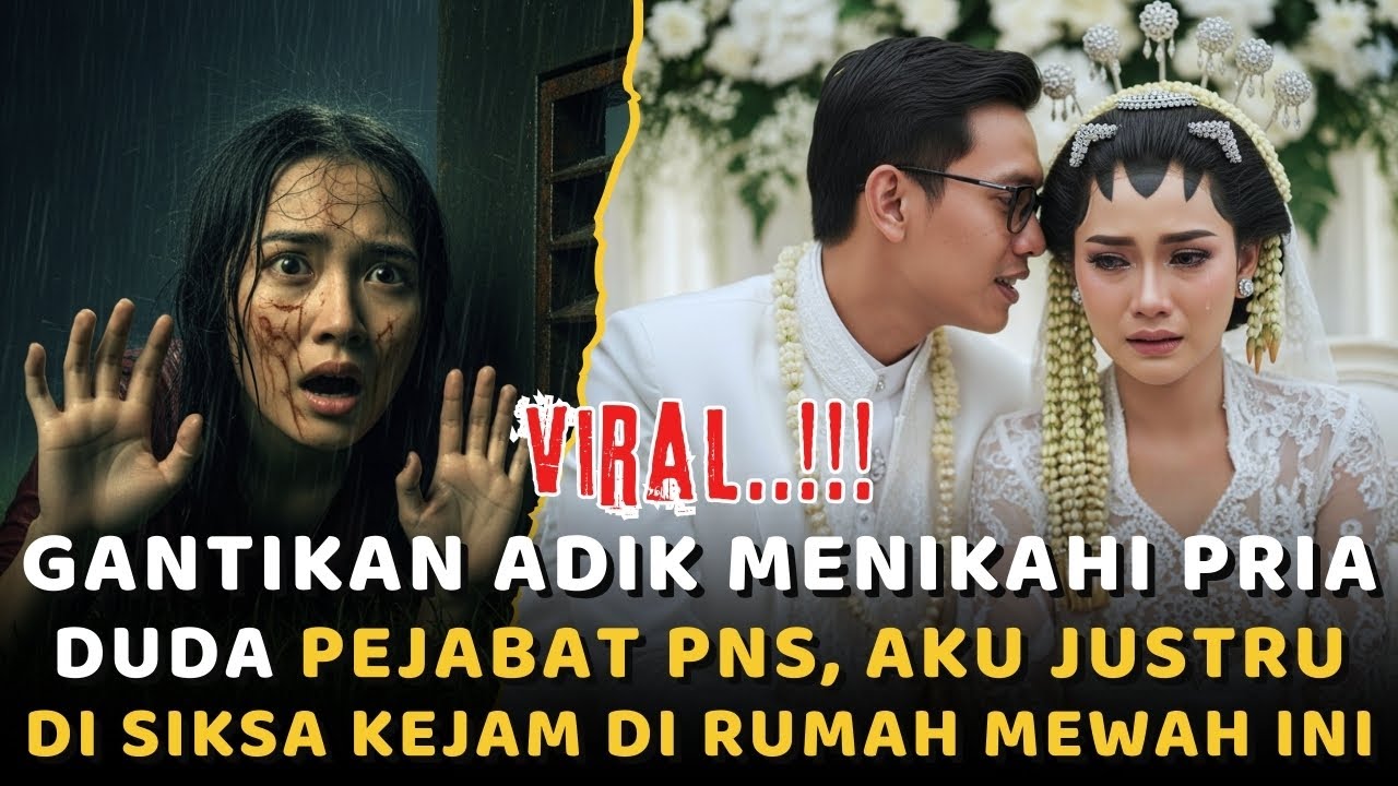 Gantikan Adik Menikahi Pria Duda Pejabat PNS, Aku Justru Disiksa Dengan Keji di Rumah Mewah Ini