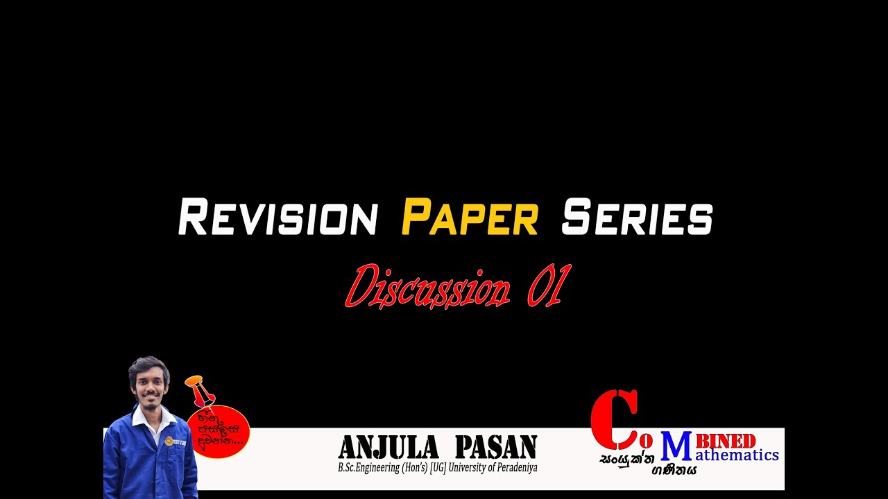 Revision Paper Series 01 Discussion | Anjula Pasan | Combined Maths