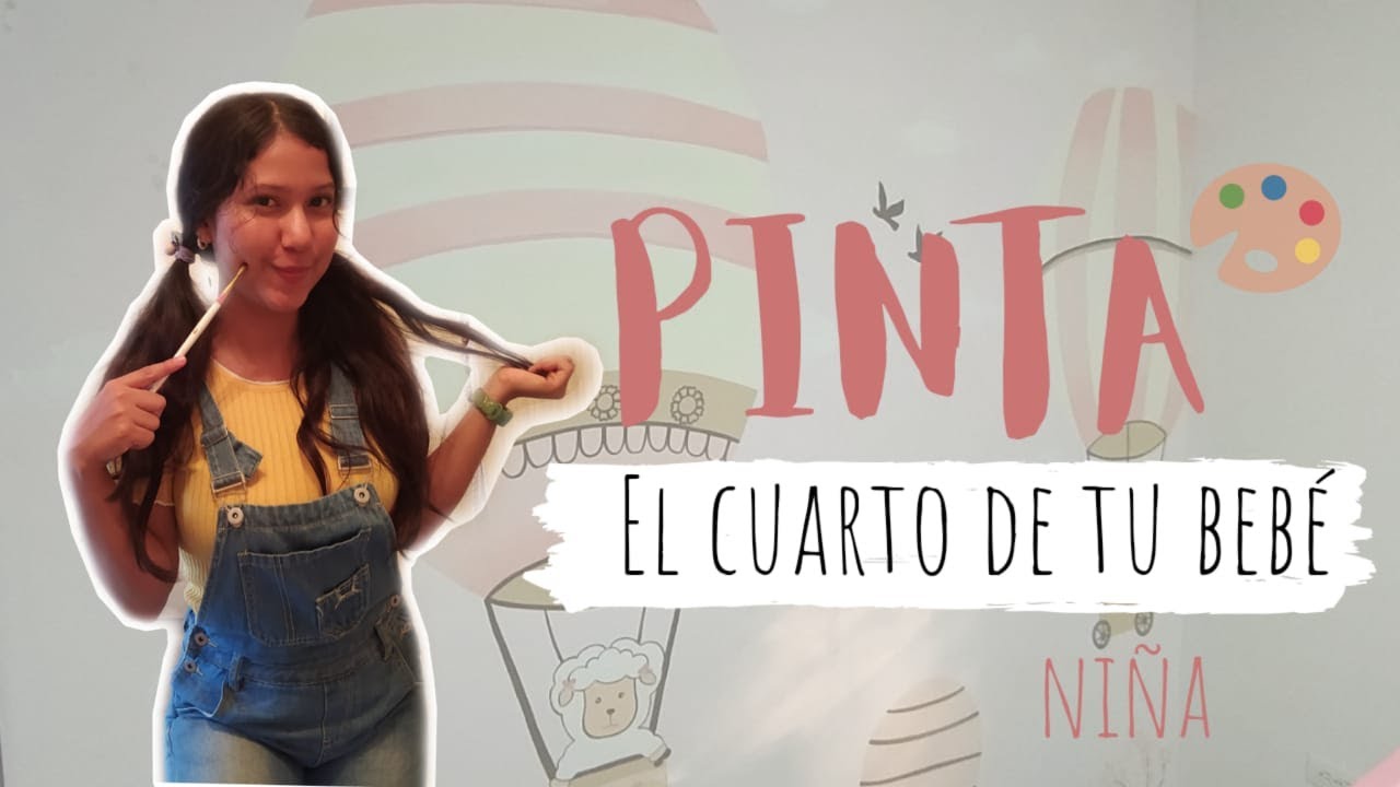COMO PINTAR EL CUARTO DE TU BEBÉ 🎨(Niña)