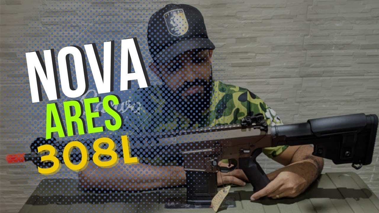 NOVA Ares 308L ( Lançamento Airsoft DMR )
