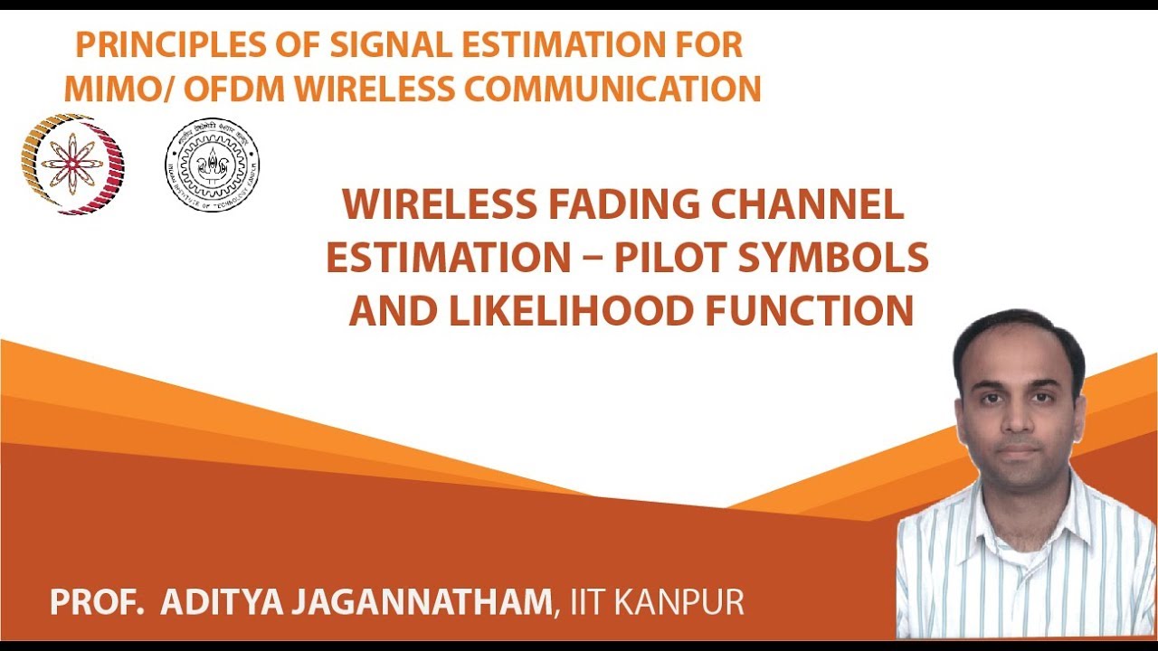Wireless Fading Channel Estimation – Pilot Symbols and Likelihood Function