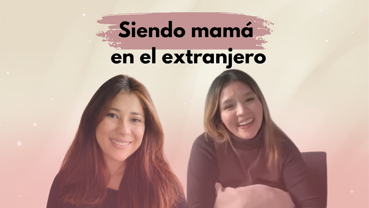 Siendo mamá en el extranjero | Ep06 ft Alejandra Saenz