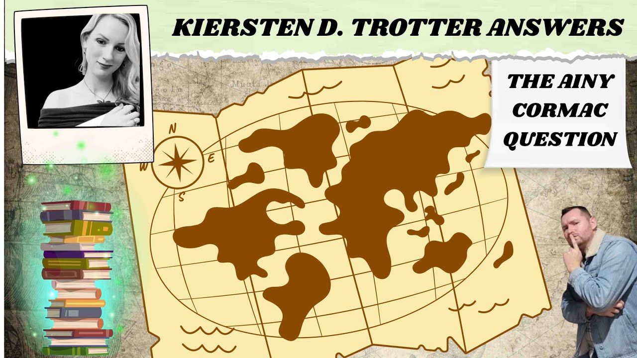Kiersten D. Trotter answers the Ainy Cormac Question