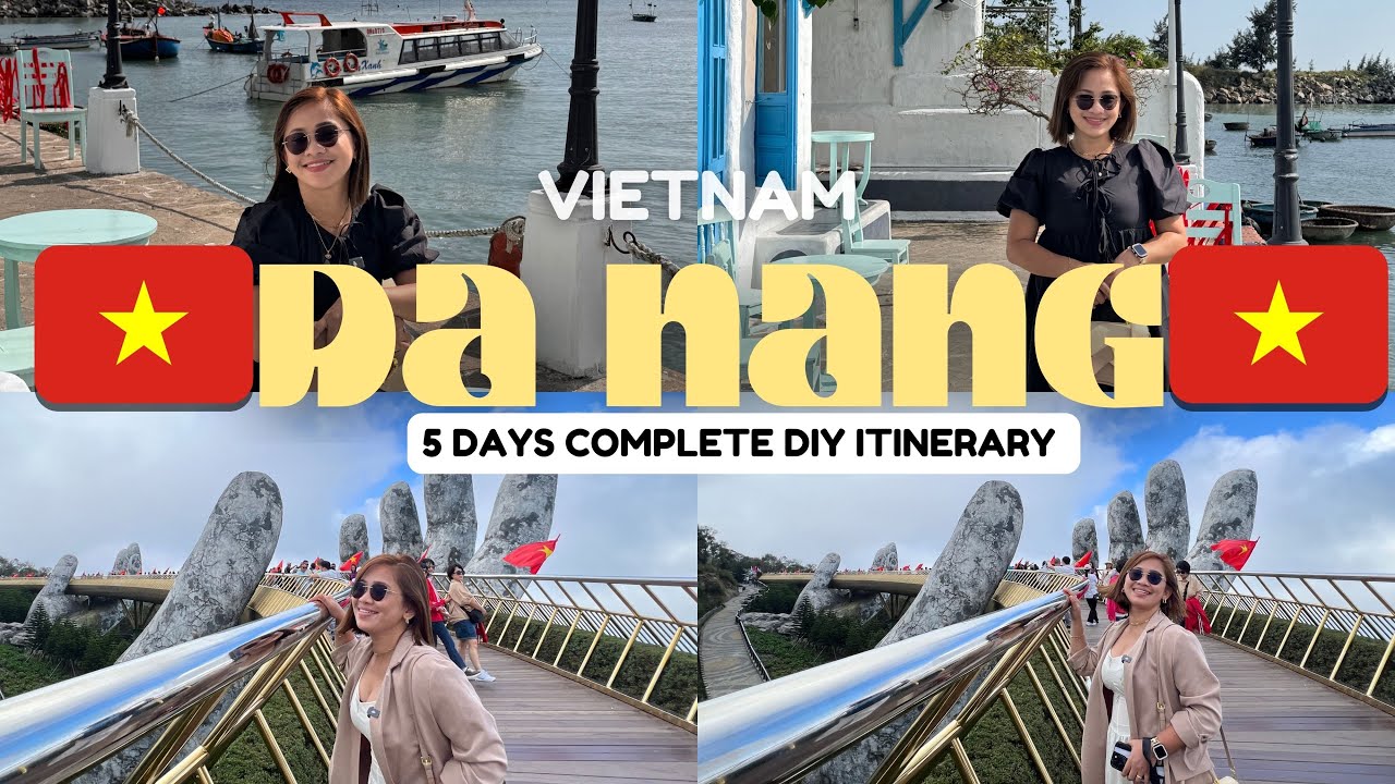 DA NANG VIETNAM 🇻🇳 COMPLETE 5 DAYS ITINERARY W/ 28K PHP BUDGET (Hoi An, hotels, tours, airfare)