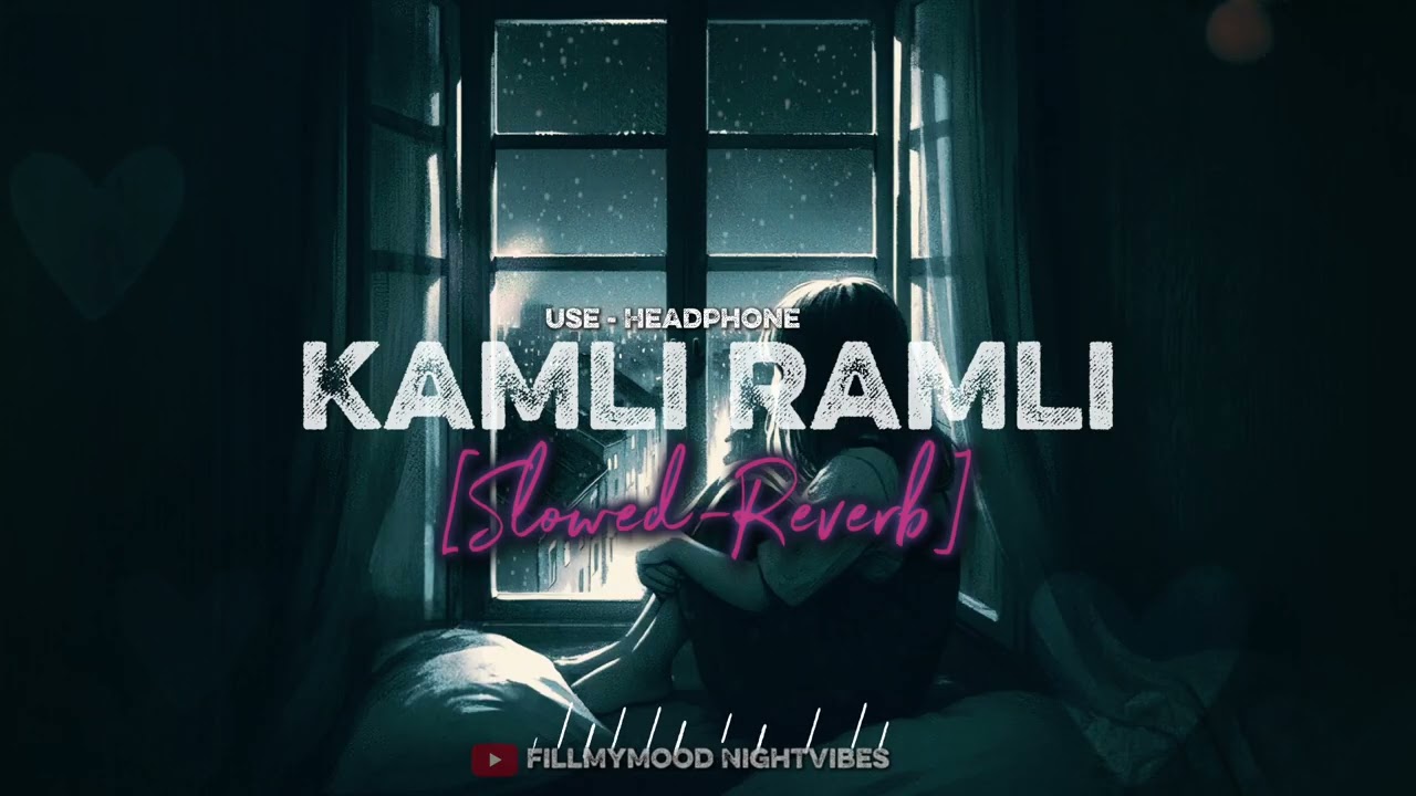 🎧🔥KAMLI RAMLI Lofi / Remix Style Titles Kamli Ramli Full Song ❤️ Lakhwinder wadali sahab 🍁