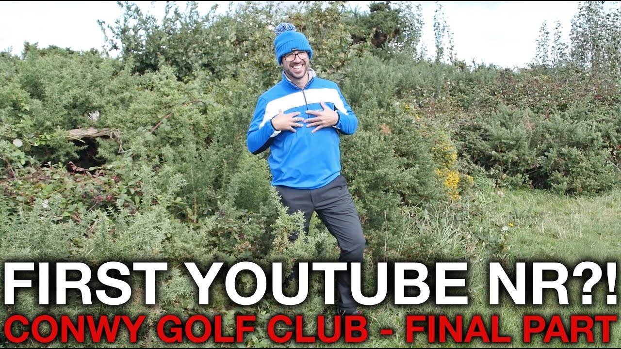 FIRST YOUTUBE NR?! Conwy Golf Club - Final Part - Me vs Andy vs Matt