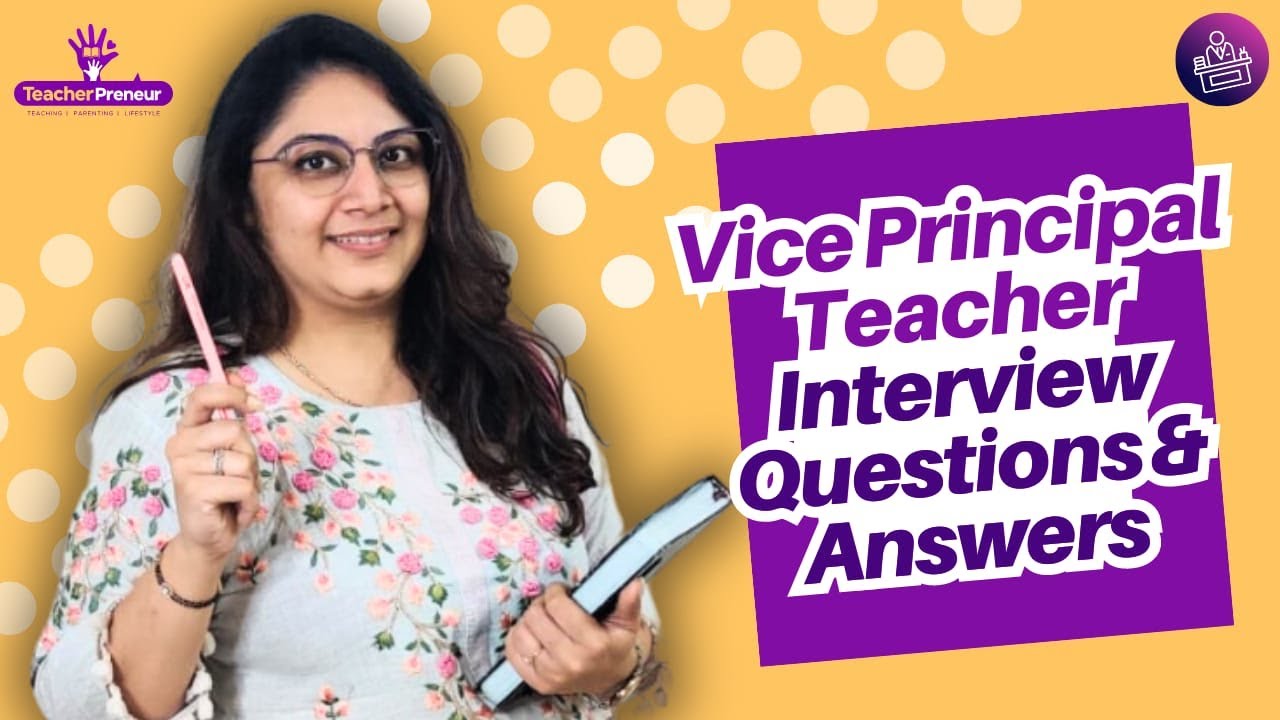 Vice Principal Teacher Interview Questions & Answers | Teacher Interview Demo | Tips| TeacherPreneur