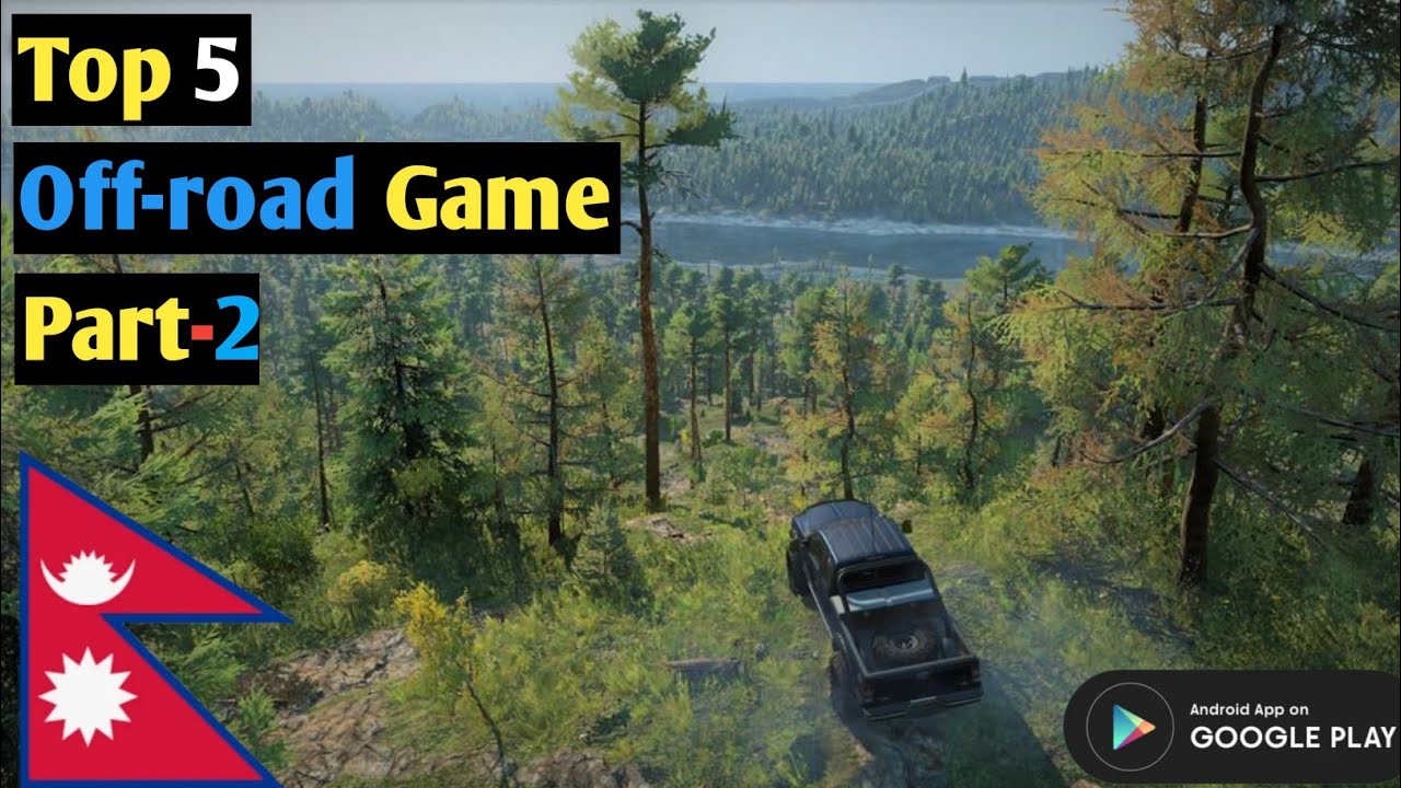 Top 5 best off road games Part-2 In Nepali !!