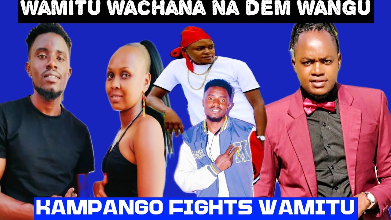 KAMPANGO FIGHTS WAMITU😱😱😱 AFTER WAMITU DECIDED TO TAKE KAMPANGO EX GIRLFRIEND usinichezee mimi
