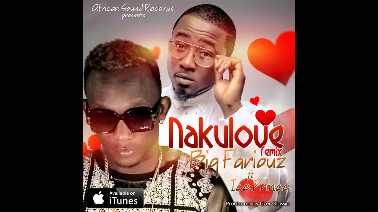 Nakulove remix big Fariouz ft Ice Prince (Burundihits.blogspot.be )