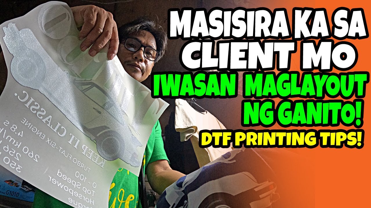 IWASAN MASIRA SA CLIENT MO, DTF PRINTING IWASAN ANG MAG LAYOUT NG GANITO