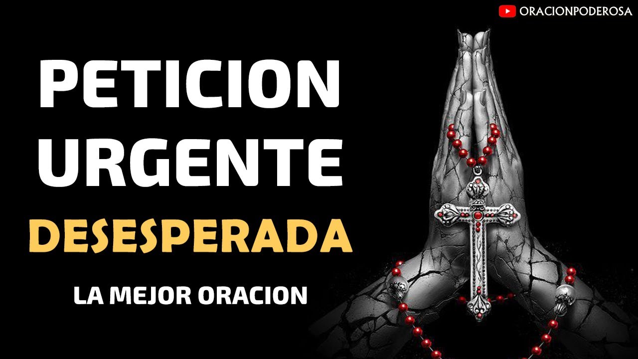 Petici&oacute;n Poderosa, la mejor oraci&oacute;n del mundo para una petici&oacute;n urgente y desesperada 🕯️