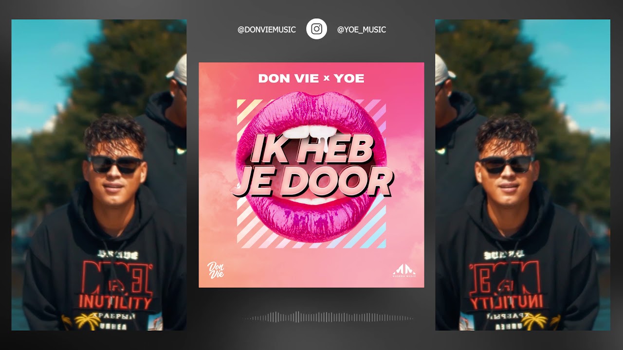 Don Vie & Yoe - Ik Heb Je Door