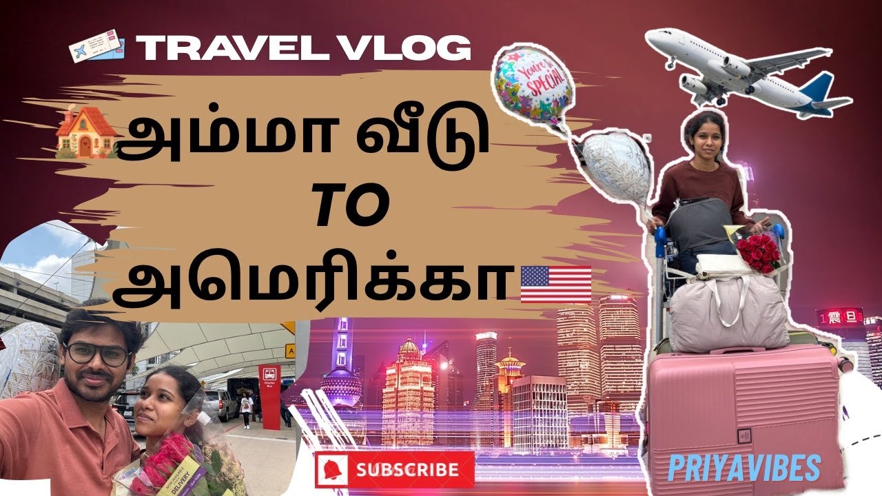 India to USA Journey ✈️ | அம்மா வீடு to அமெரிக்கா🇺🇸❤️|Bye Bye India 👋|Travel Vlog @priya vibes