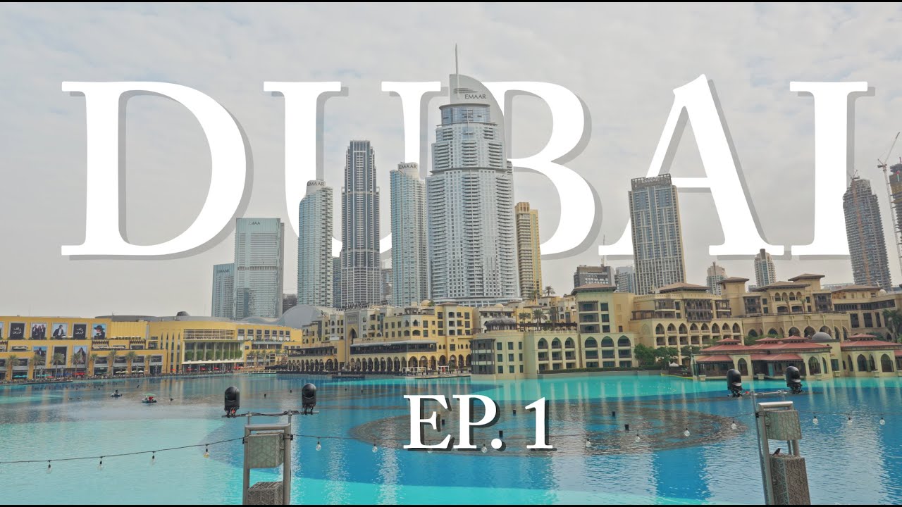 EP.1 DUBAI