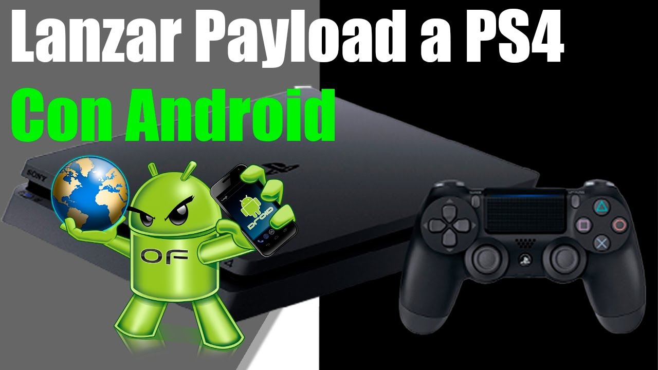 Lanzar Payloads a nuestro PS4 desde Android
