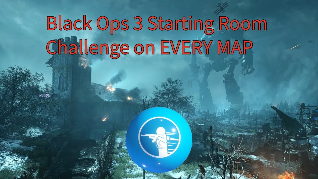 Black ops 3 All Maps Starting Room Challenge