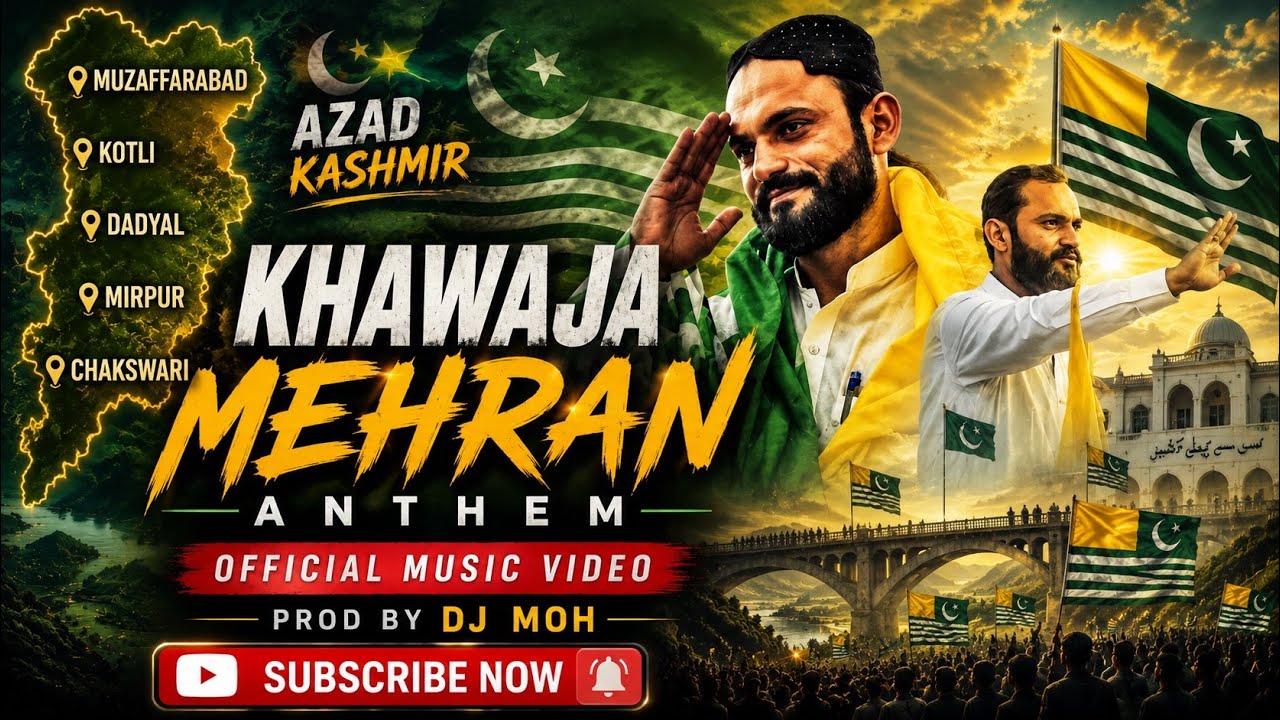 Khawaja Mehran Anthem | Azad Kashmir | Awaami Action Committee | OST | OFFICIAL MUSIC VIDEO | MOH