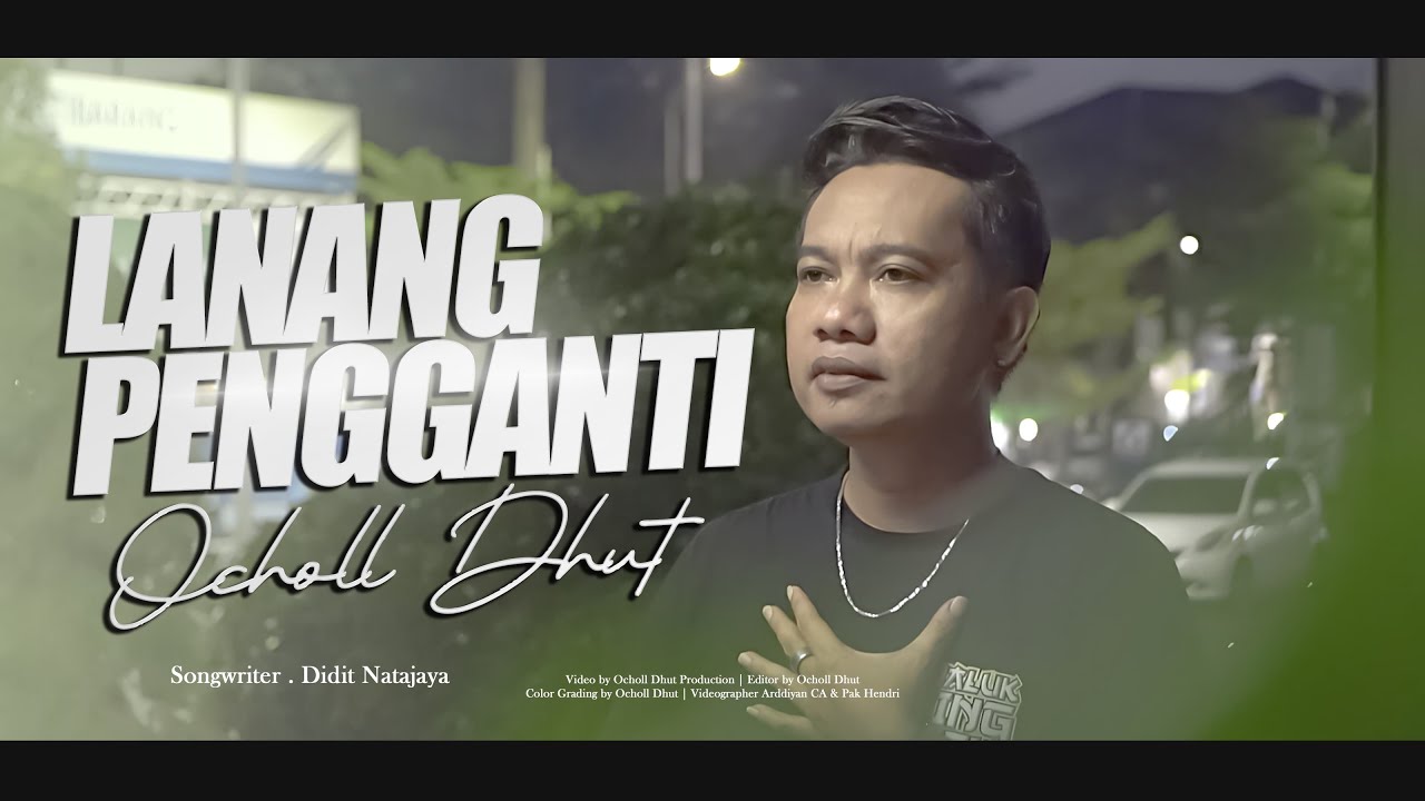 Lanang Pengganti _Ocholl Dhut ( Official Music Video )