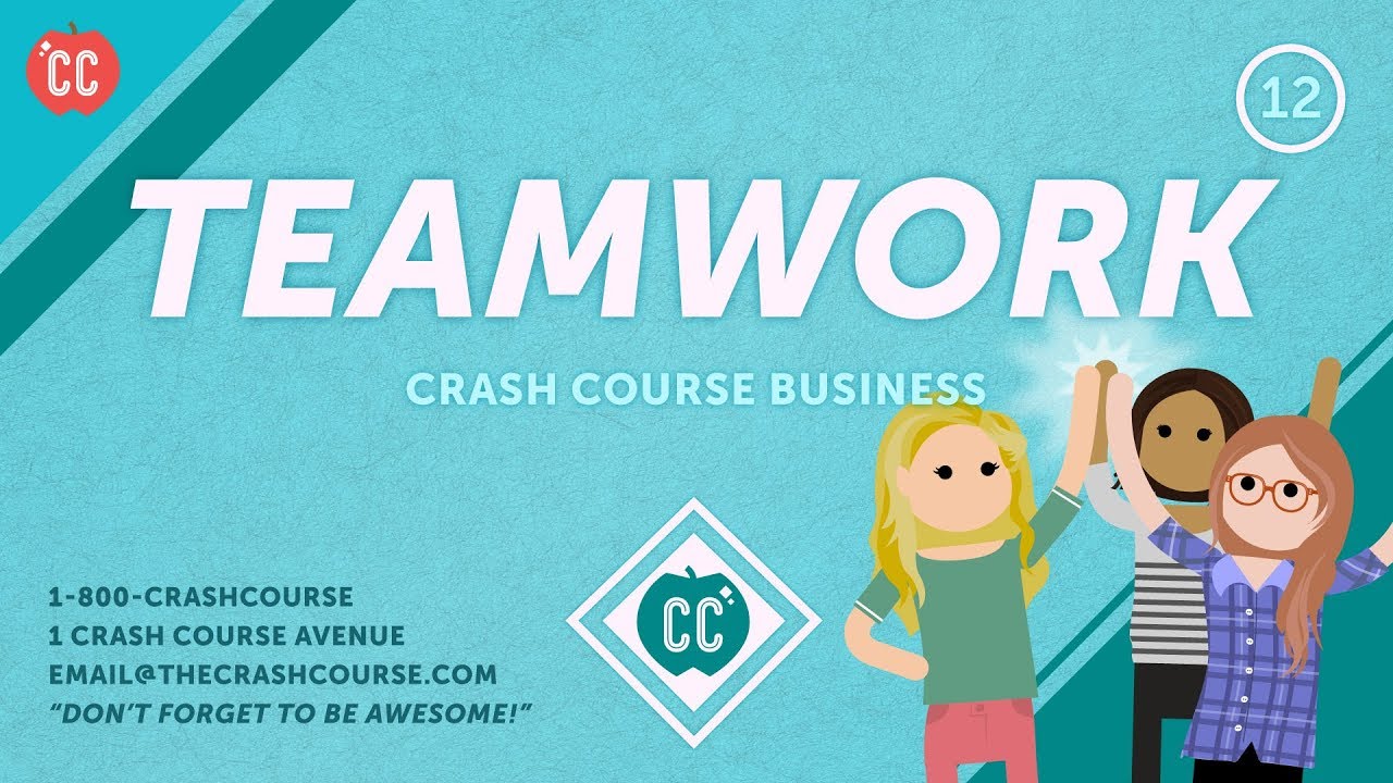 How to Avoid Teamwork Disasters: Crash Course Business - Soft Skills #12