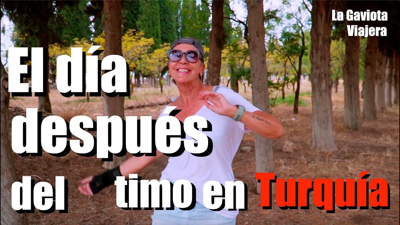 La Gaviota Viajera #181: EL DÍA DESPUÉS DEL TIMO EN TURQUÍA