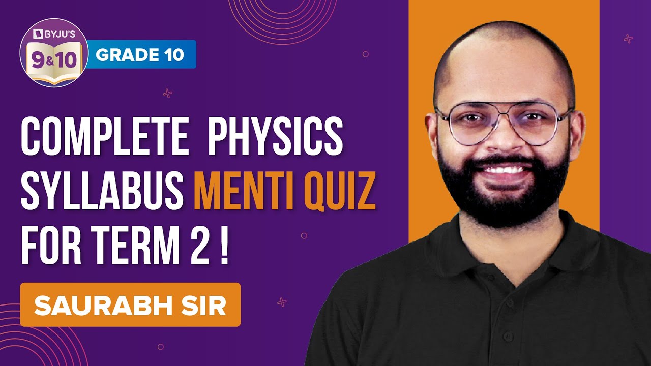 CBSE Class 10 Science (Physics) Term-2 Complete Syllabus: Menti Quiz | Class 10 Board Exams | BYJU'S