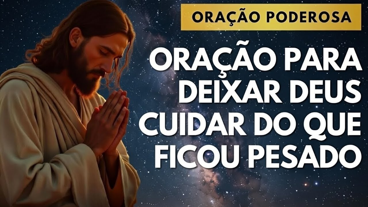 ENTREGUE TUDO NAS MÃOS DO SENHOR - MENSAGEM E ORAÇÃO PODEROSA PARA VOCÊ 🙏.