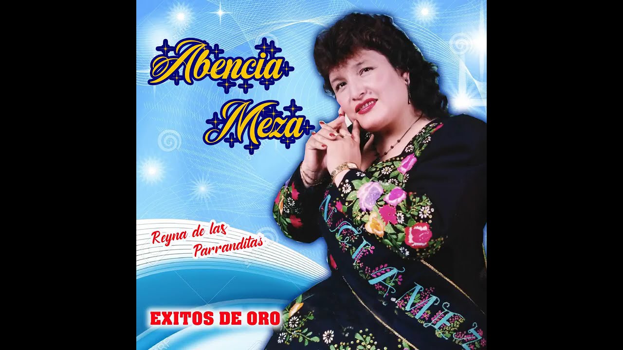 Abencia Meza - Por Que Soy Pobre/Joven Me Case/Planta de Aliso/Ma&ntilde;ana Cuando Me Vaya/SENT. ANCASHINO