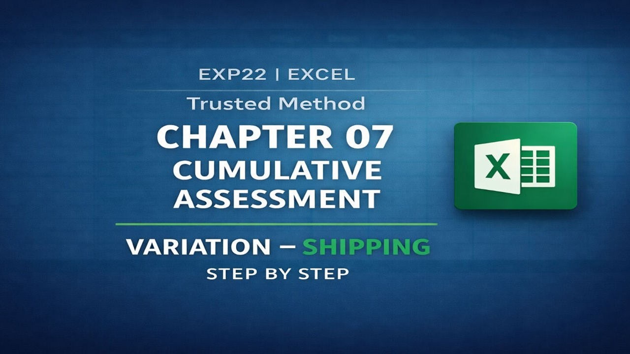 Exp22_Excel_Ch07_CumulativeAssessment_Variation_Shipping | Guaranteed Clarity & Confidence in Excel
