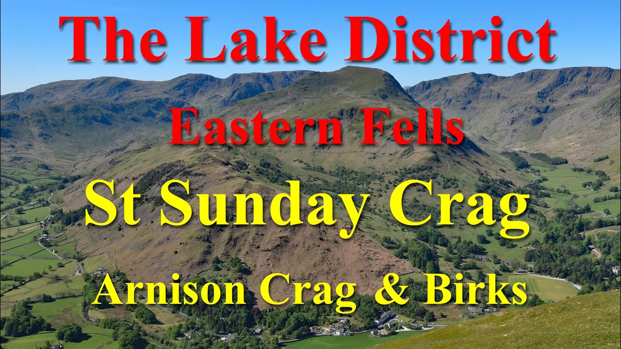St Sunday Crag, Arnison Crag & Birks. Lake District. 14th May 2025