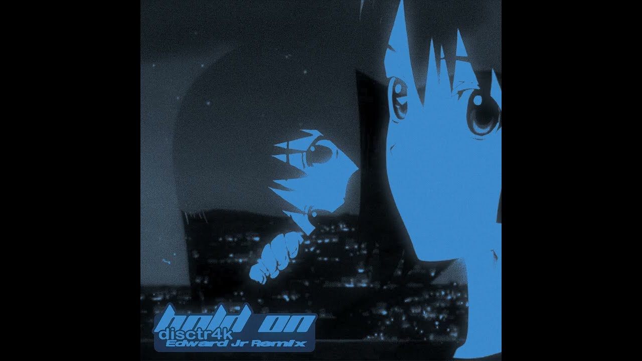 disctr4k - hold on (don't leave) [Edward Jr Remix]