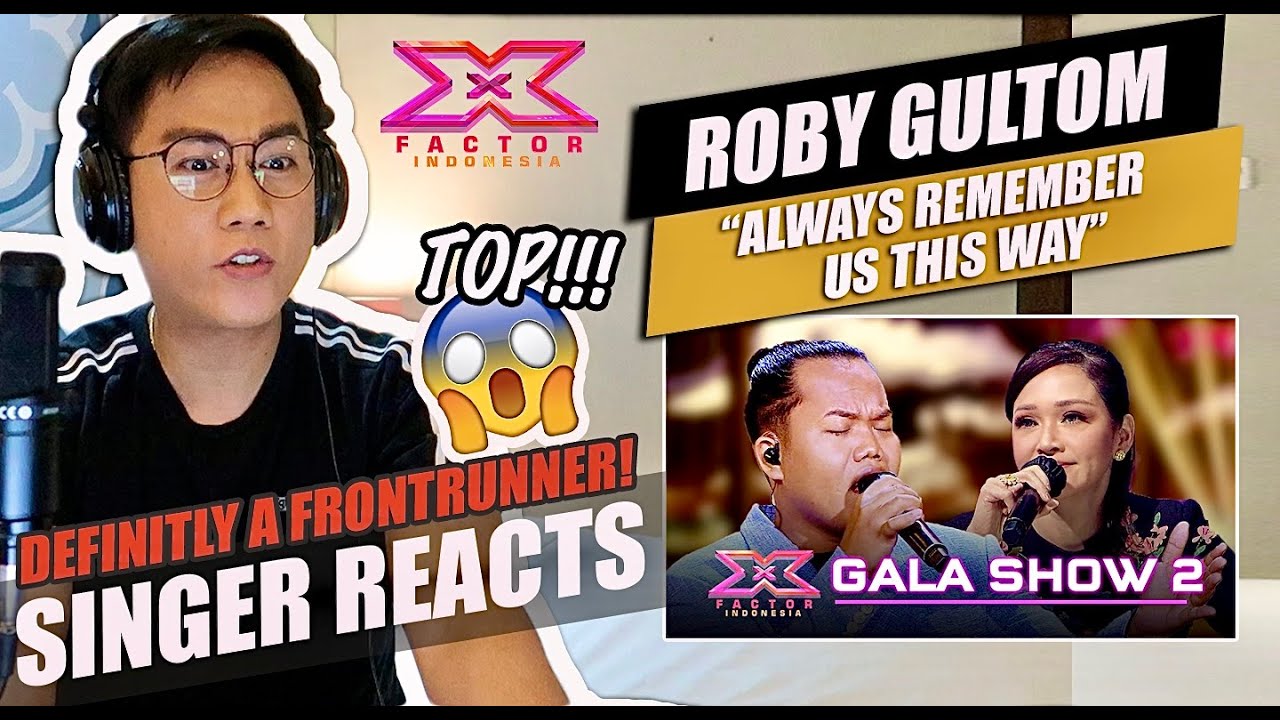 ROBY - ALWAYS REMEMBER US THIS WAY (LADY GAGA) | X FACTOR INDONESIA 2021 | SINGER REACTION