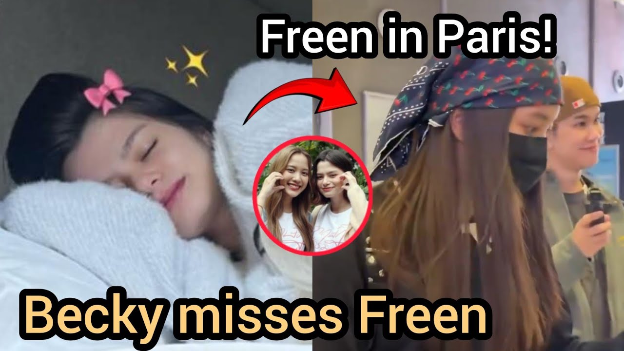 (FreenBecky) Becky Might Be Missing Freen While She’s Away | Project in Paris