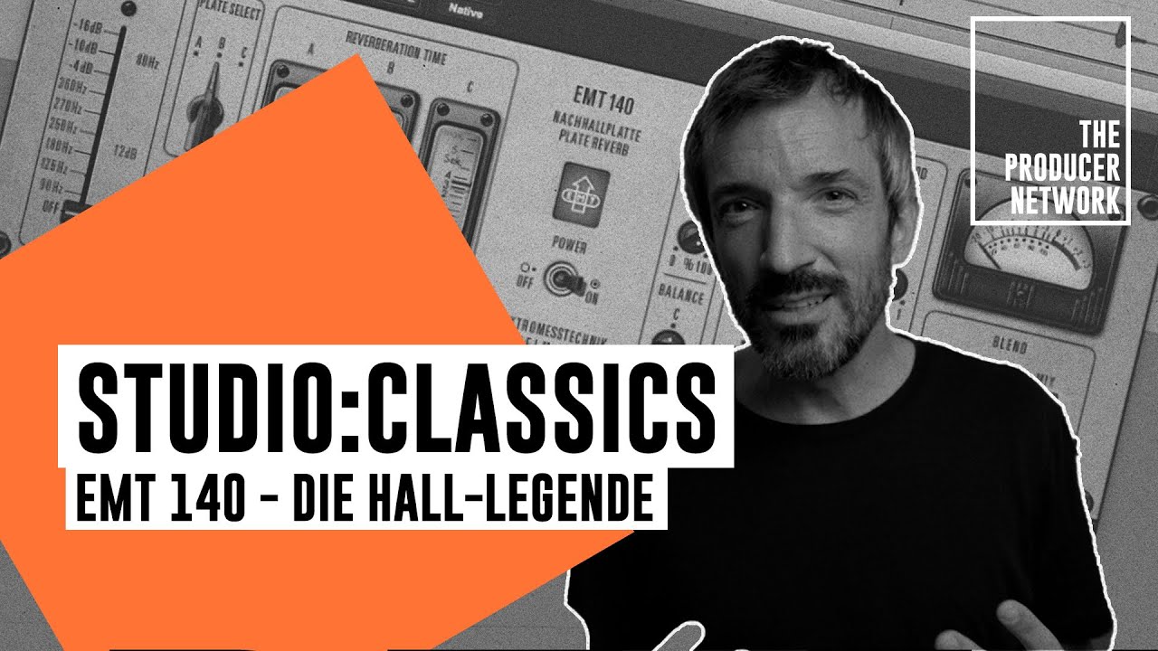 EMT 140 Plate Reverb &ndash; Technik & Sound der Hall-Legende I Studio:Classics I The Producer Network