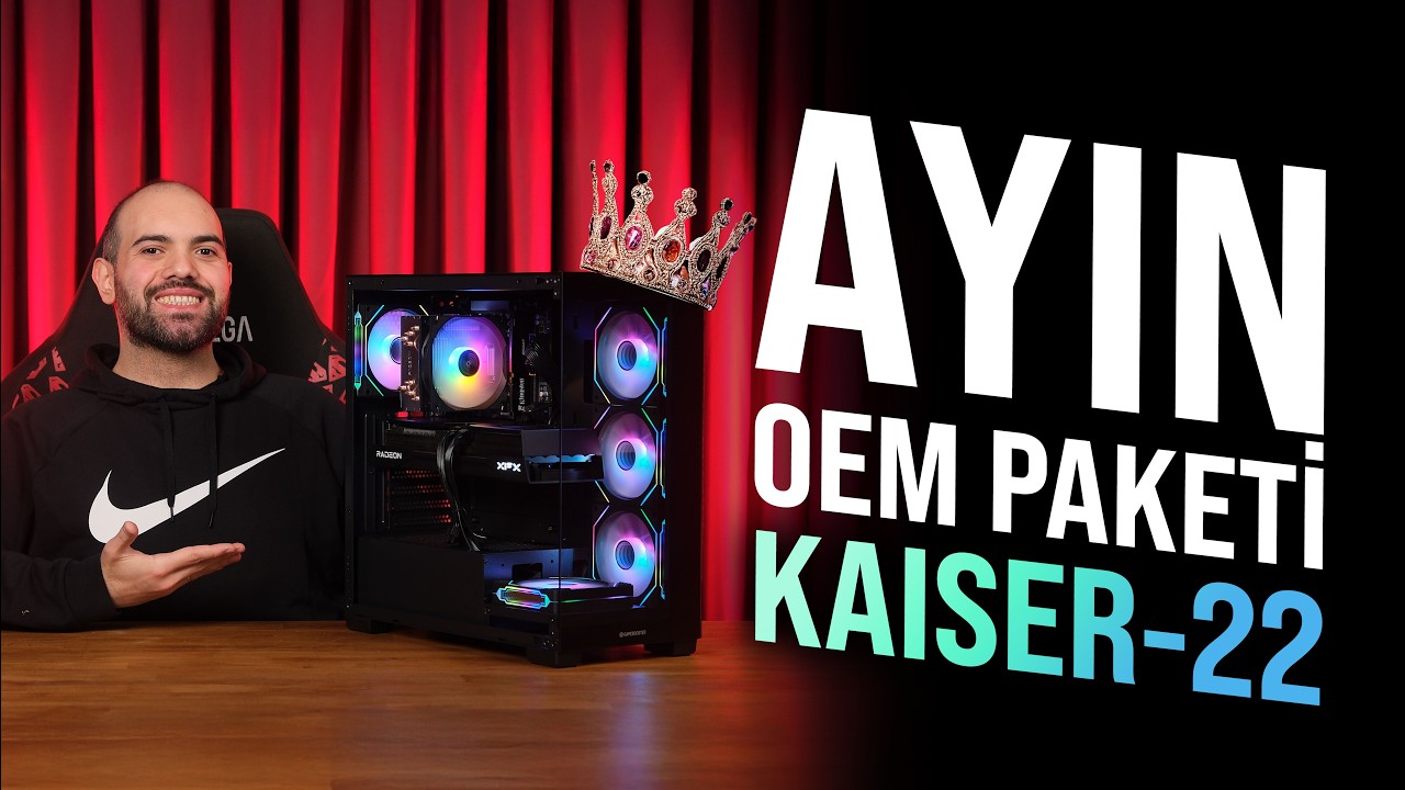 ŞUBAT AYININ OEM PAKETİ KARŞINIZDA! KAISER-22 | XFX Radeon RX 9070 XT - INTEL Core Ultra 5 245KF