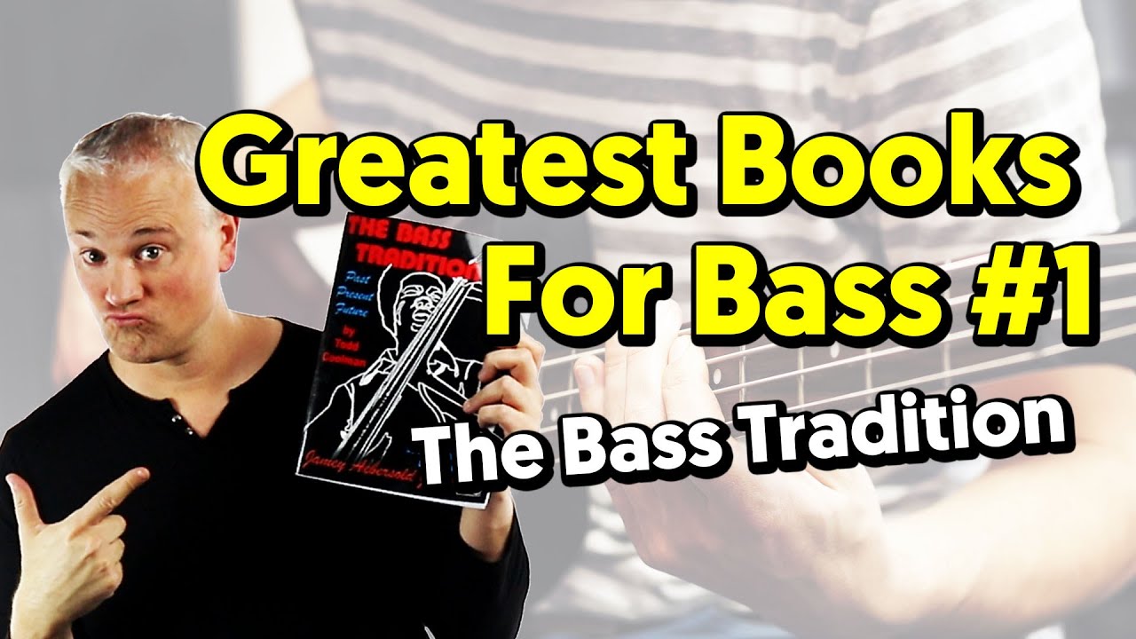 Greatest Books For Bass #1: 'The Bass Tradition'