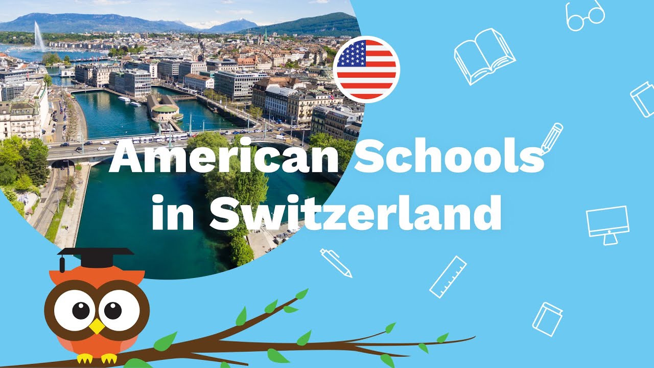 Top American Schools in Switzerland 2020-2021