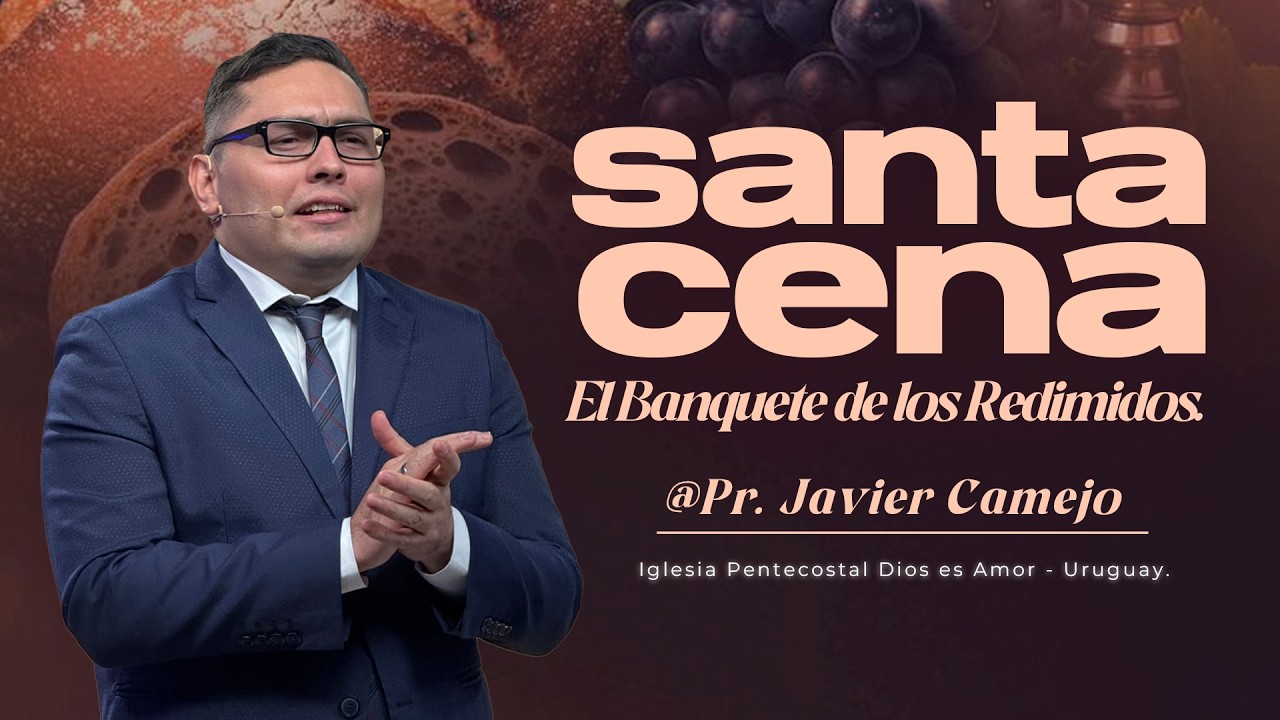 Santa Cena | El Banquete de los Redimidos | 08-03-2026