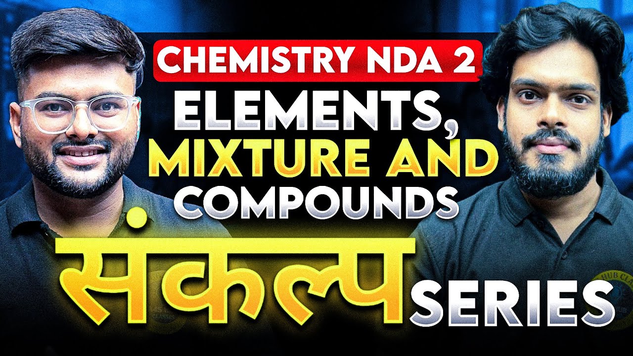 NDA 2: Elements Mixture And Compounds | Chemistry One-shot NDA 2 2025 | A4SSankalpSeries | 