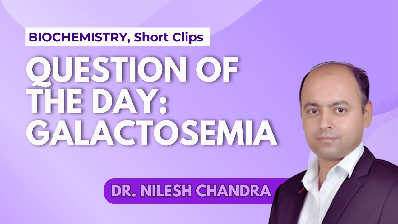 Question of the day: Galactosemia
