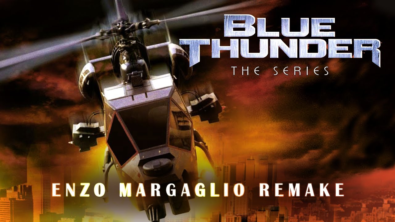 Blue Thunder Theme - The Series (Cover/Remake by Enzo Margaglio)
