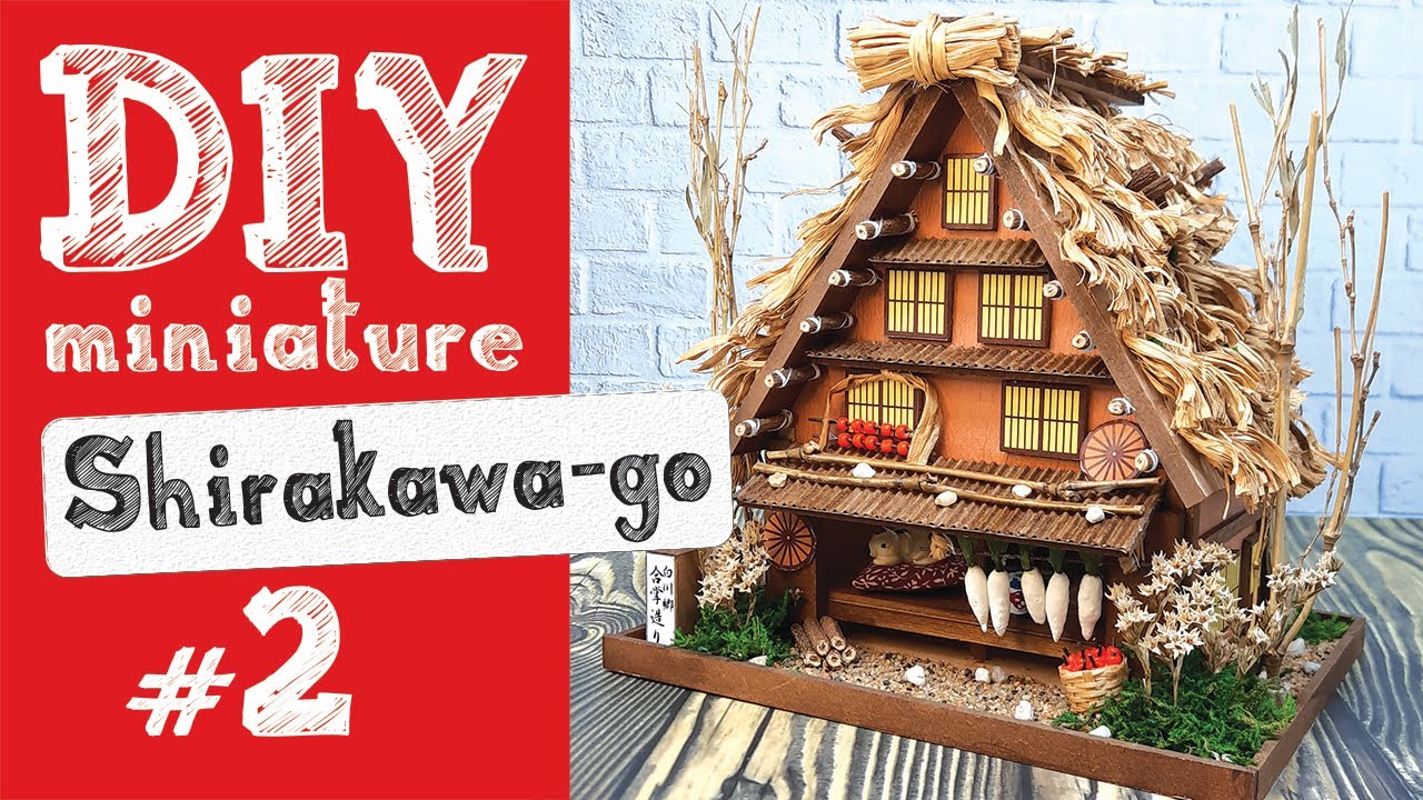 DIY Miniature Shirakawa-go 白川郷 – Part 2 of 2  [Billy Handmade Dollhouse Kit] w/ English translation